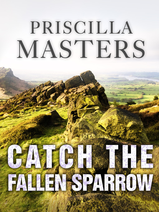 Title details for Catch the Fallen Sparrow by Priscilla Masters - Available